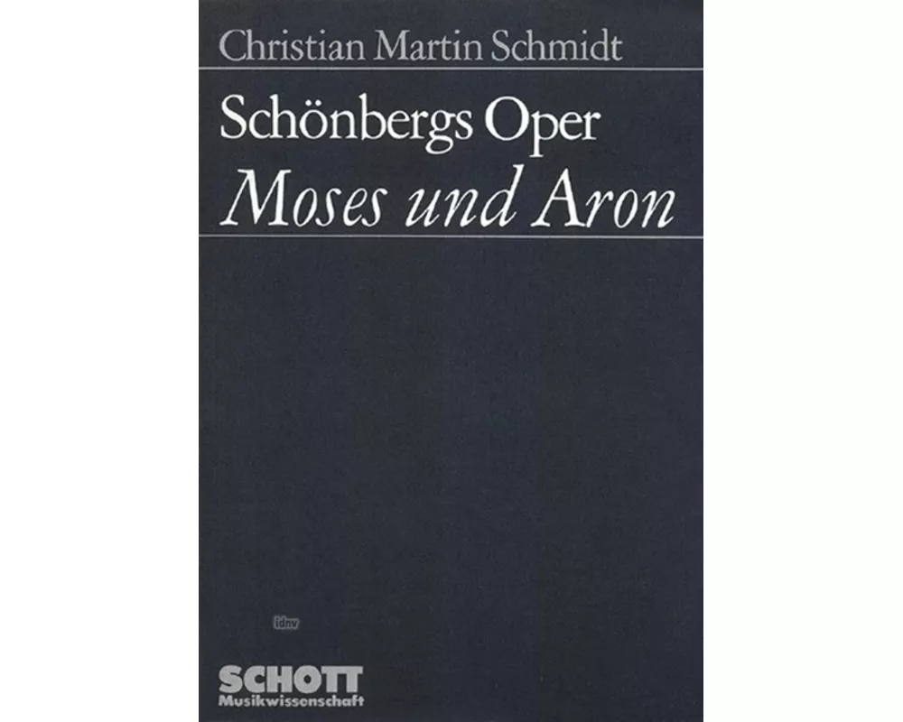 Schönbergs Oper "Moses und Aron"