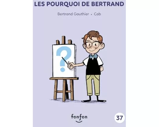 Les Pourquoi de Bertrand