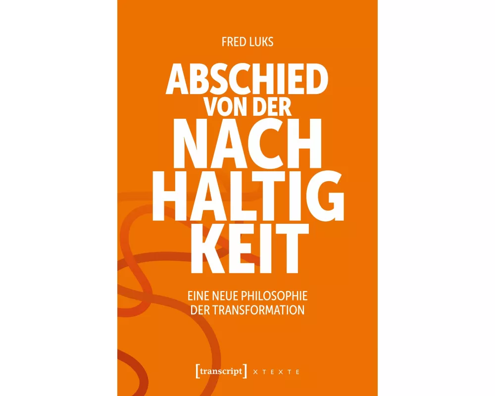 Abschied von der Nachhaltigkeit