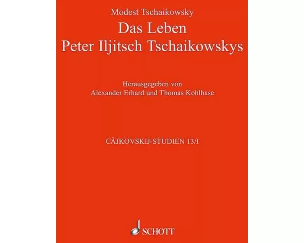 Das Leben Peter Iljitsch Tschaikowskys