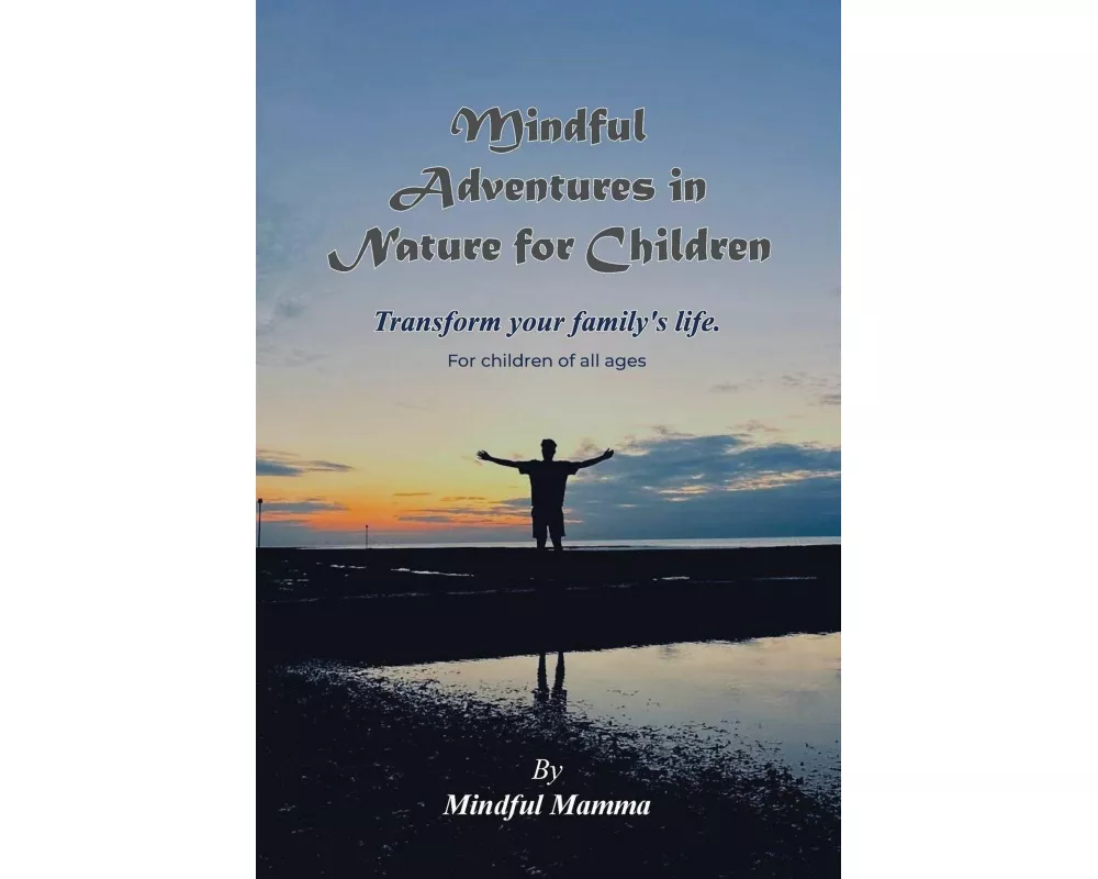 Mindful Adventures in Nature for Children
