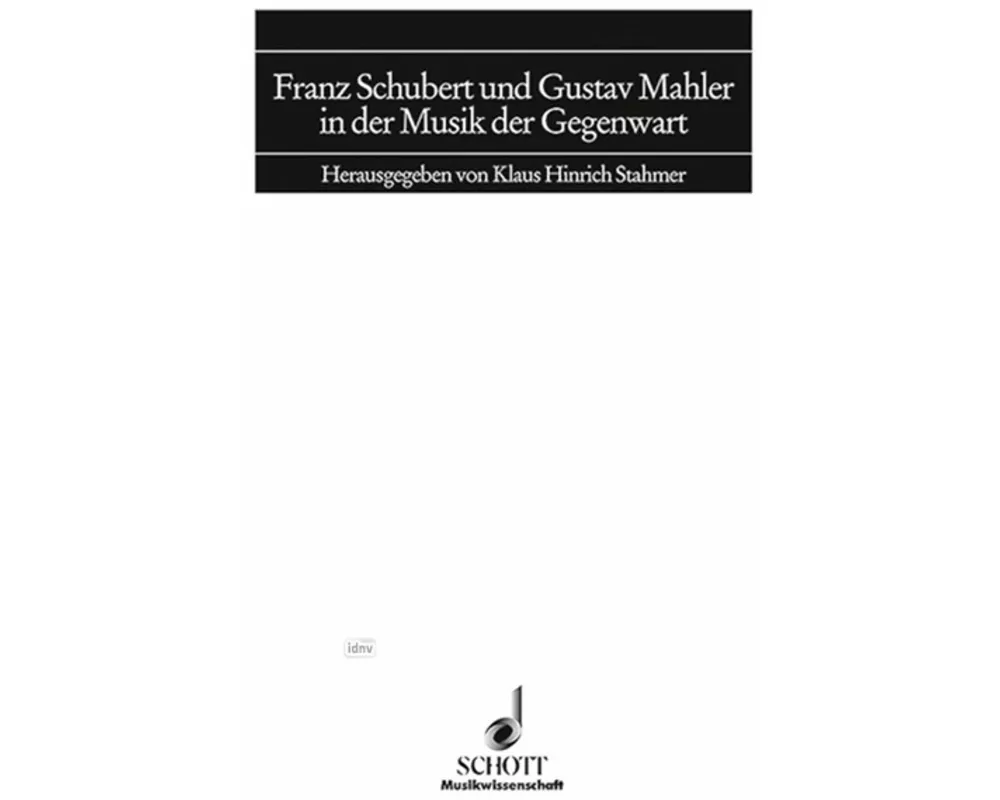 Franz Schubert und Gustav Mahler in der Musik der Gegenwart