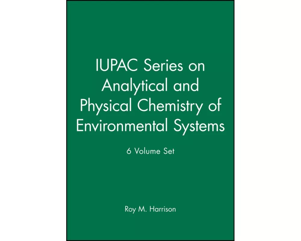 IUPAC Series on Analytical and Physical Chemistry of Environmental Systems 6 Volume Set