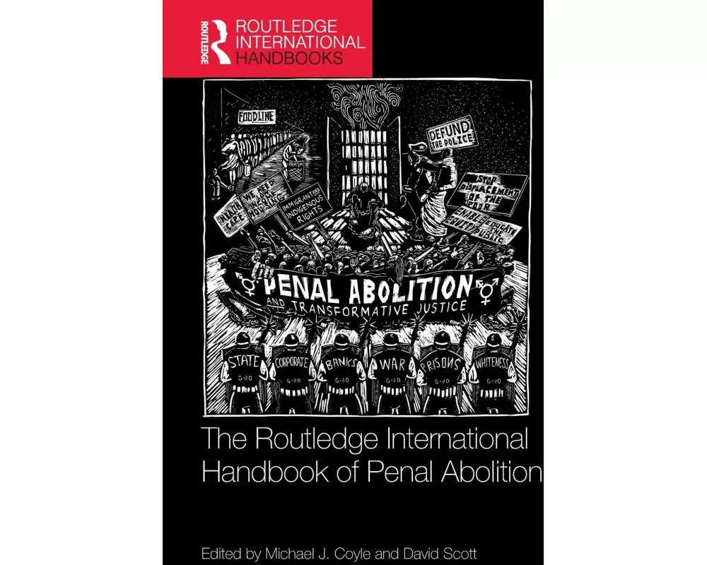 The Routledge International Handbook of Penal Abolition