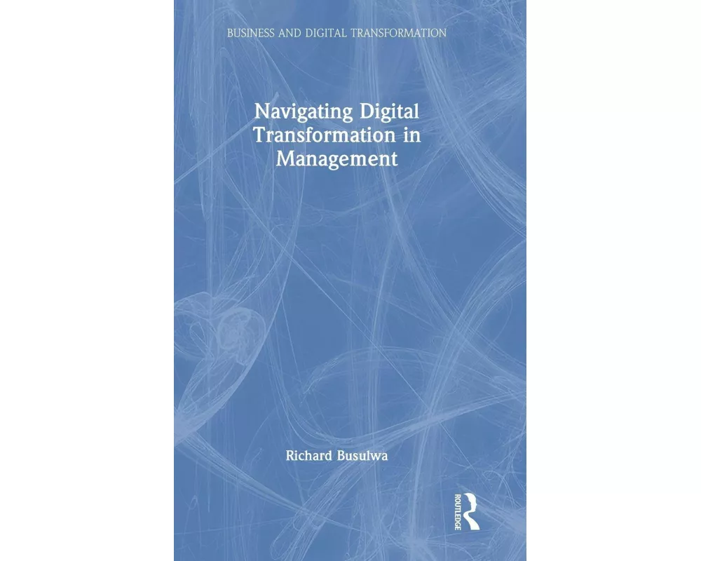 Navigating Digital Transformation in Management