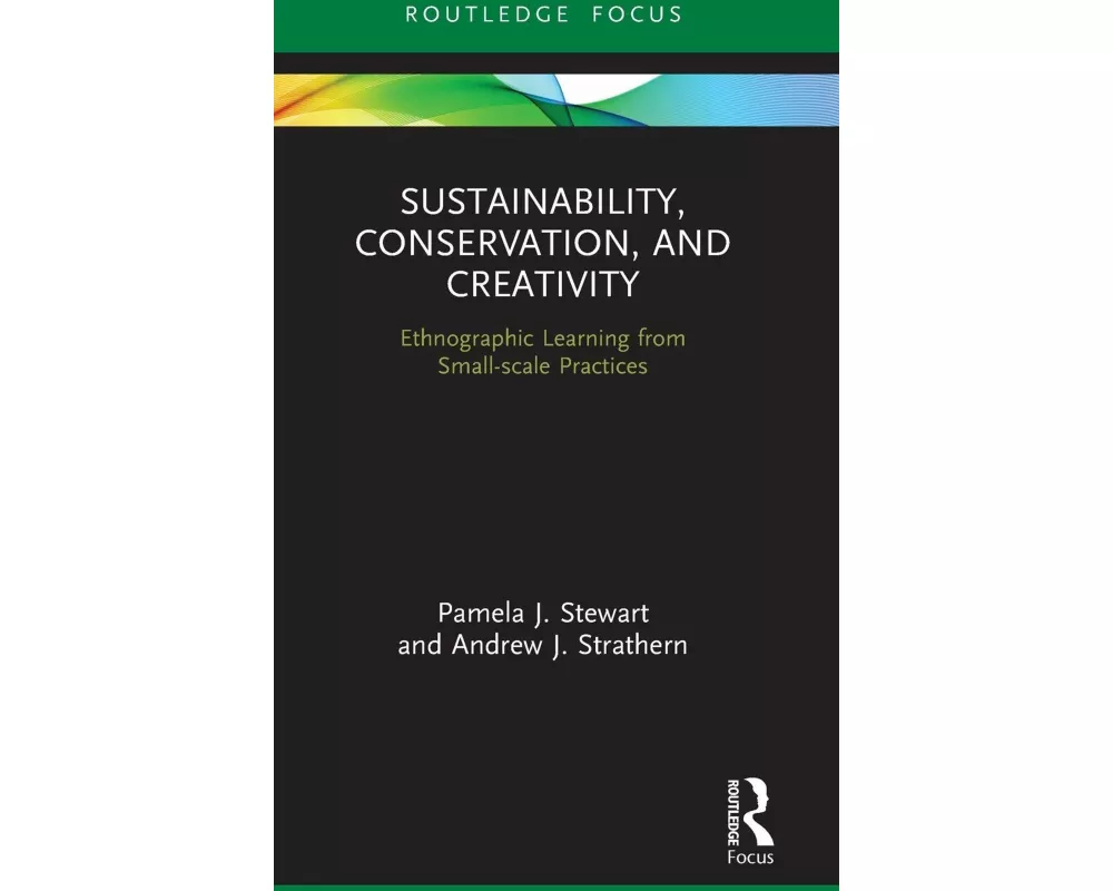 Sustainability, Conservation, and Creativity