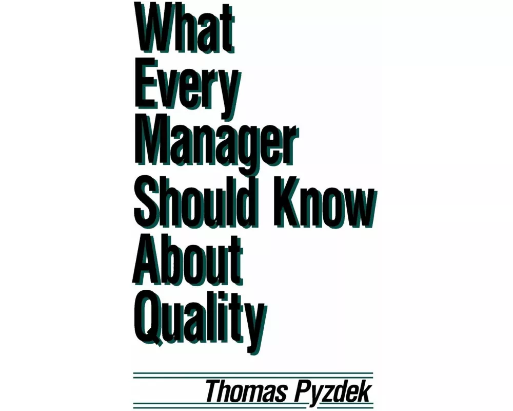What Every Manager Should Know about Quality