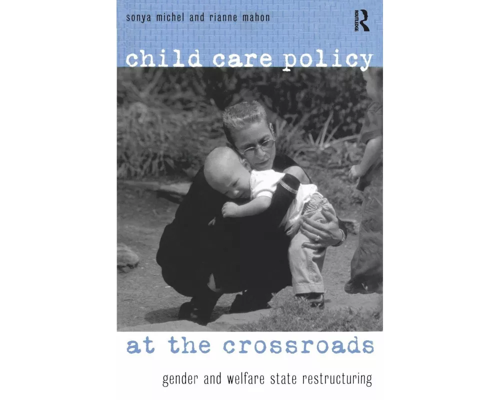 Child Care Policy at the Crossroads