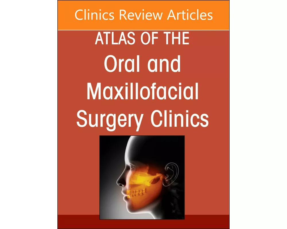 Botox and Fillers, An Issue of Atlas of the Oral & Maxillofacial Surgery Clinics: Volume 32-1
