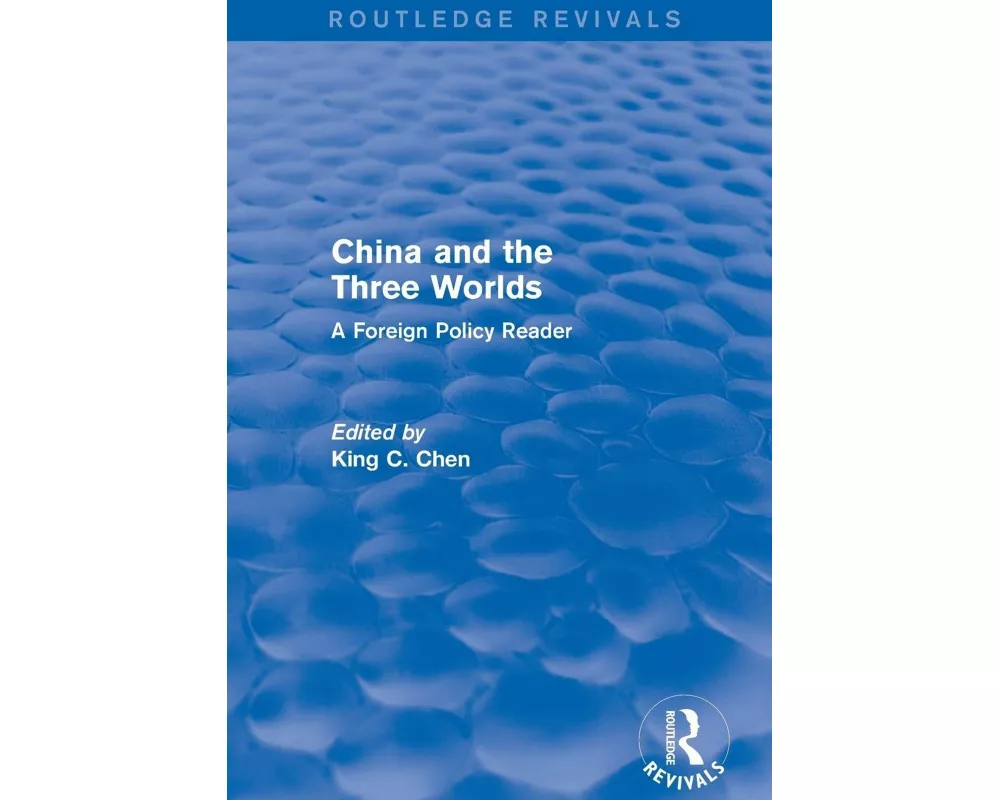 China and the Three Worlds: A Foreign Policy Reader