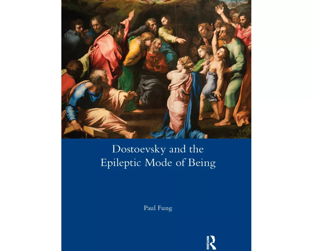 Dostoevsky and the Epileptic Mode of Being