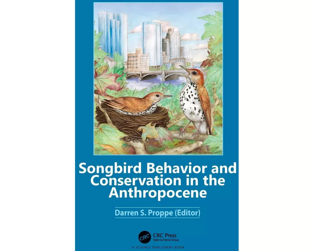 Songbird Behavior and Conservation in the Anthropocene