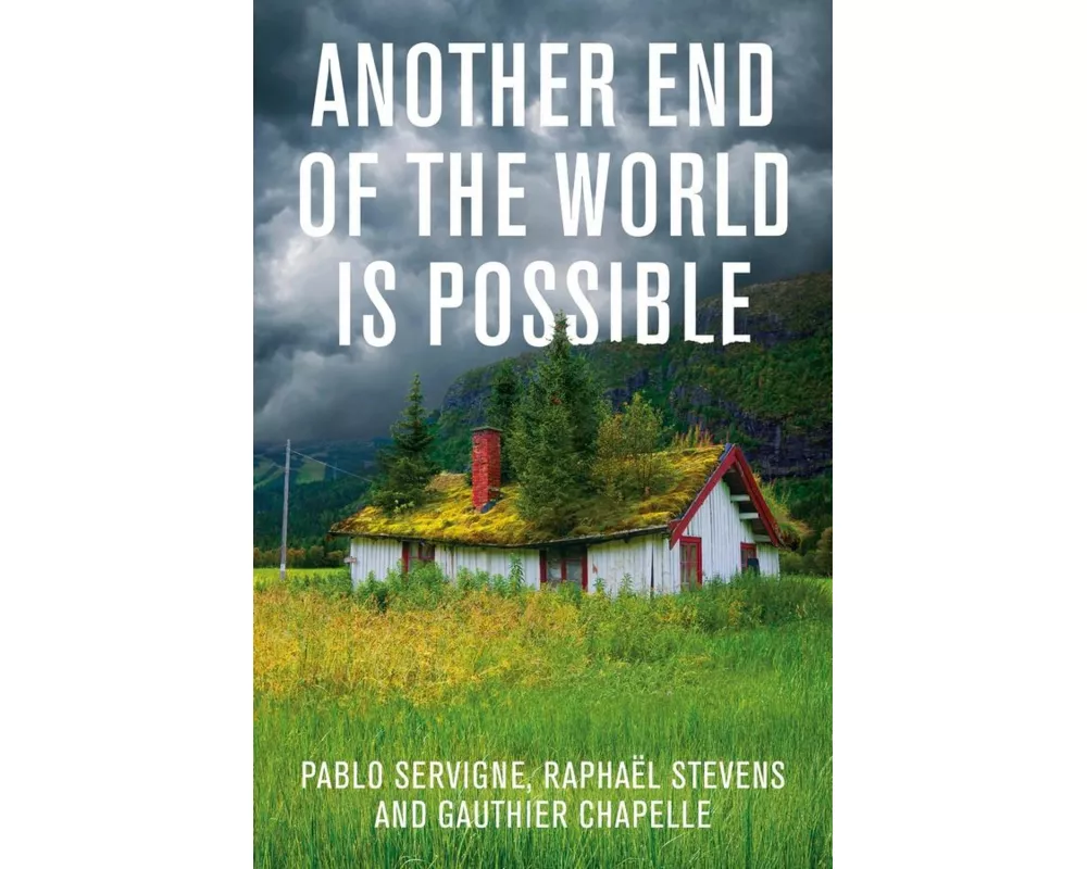 Another End of the World is Possible