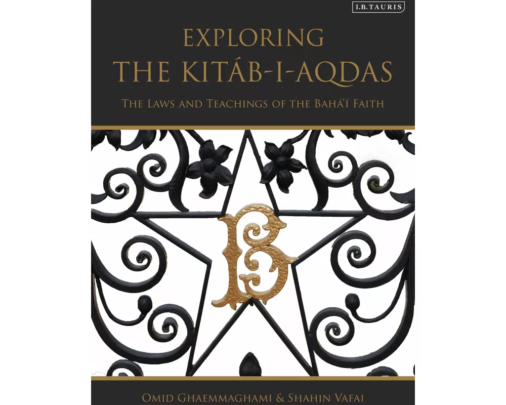 Exploring the Kitáb-i-Aqdas