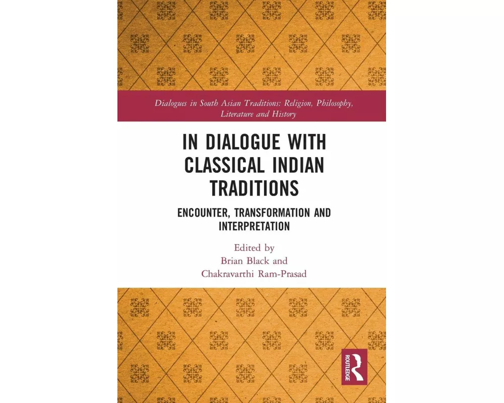 In Dialogue with Classical Indian Traditions