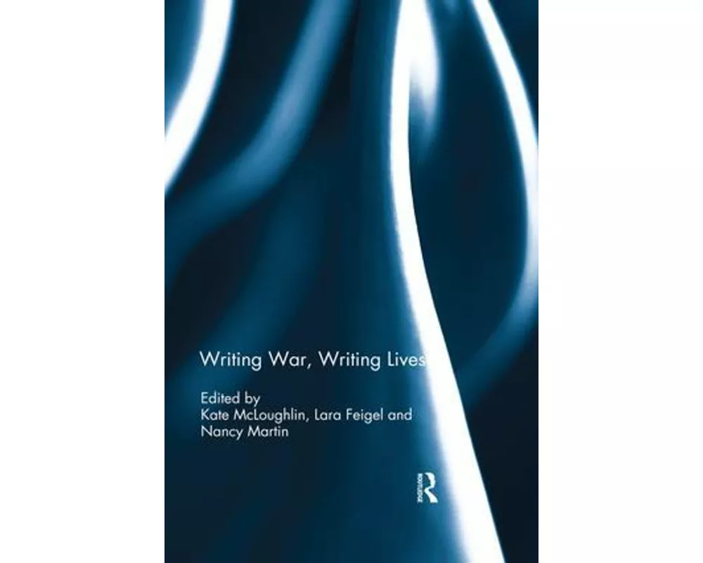 Writing War, Writing Lives