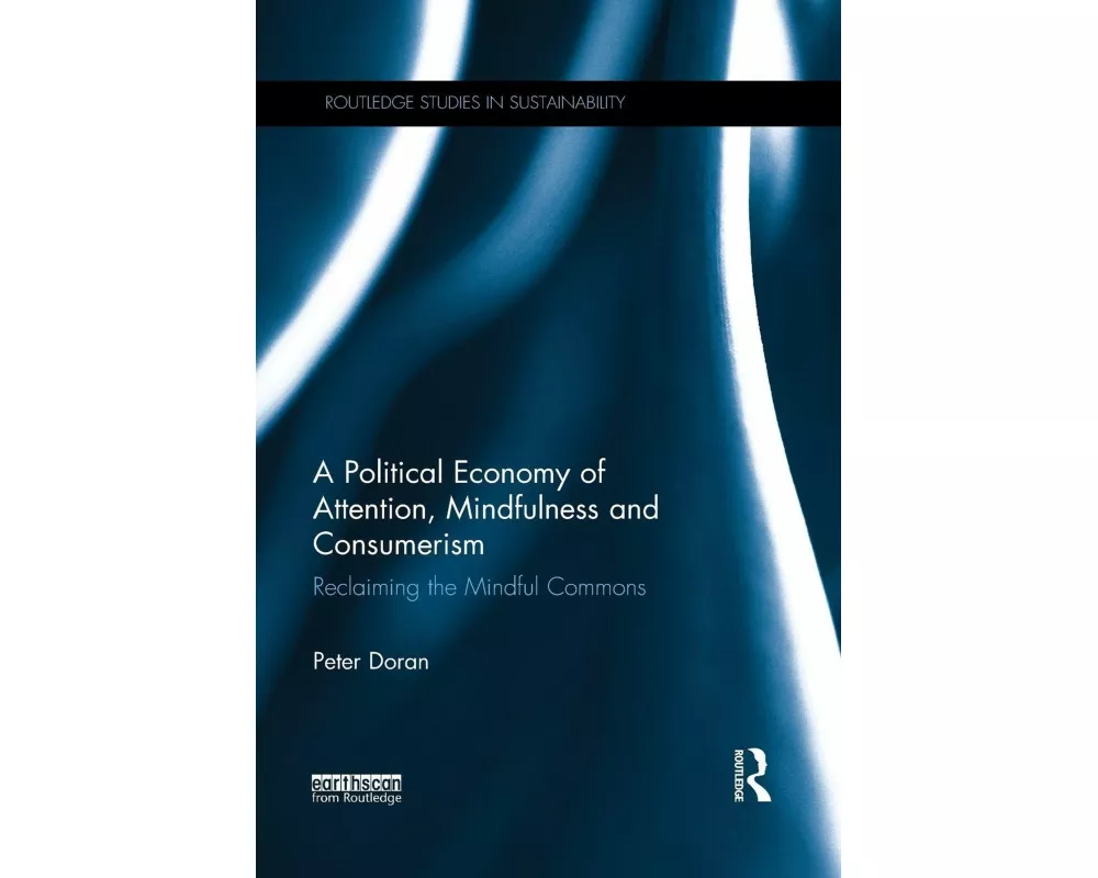 A Political Economy of Attention, Mindfulness and Consumerism
