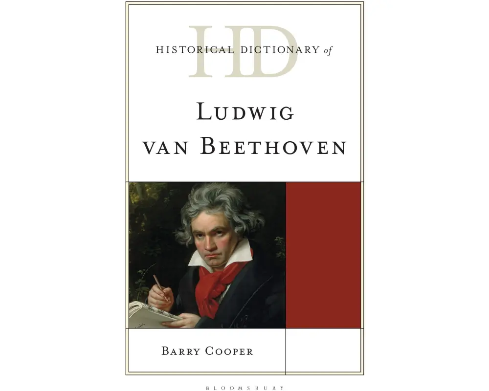Historical Dictionary of Ludwig van Beethoven