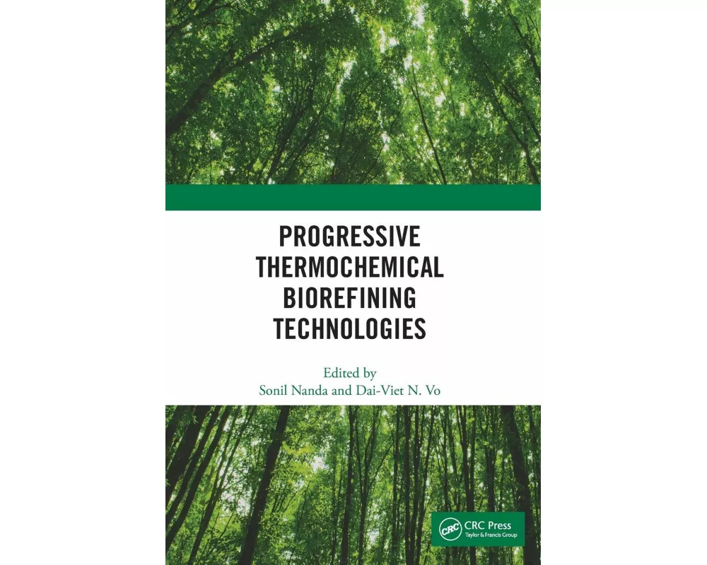 Progressive Thermochemical Biorefining Technologies