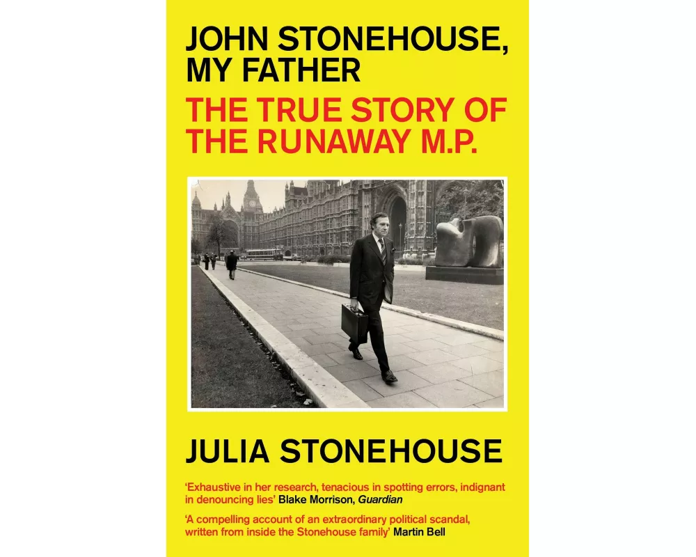 John Stonehouse, My Father