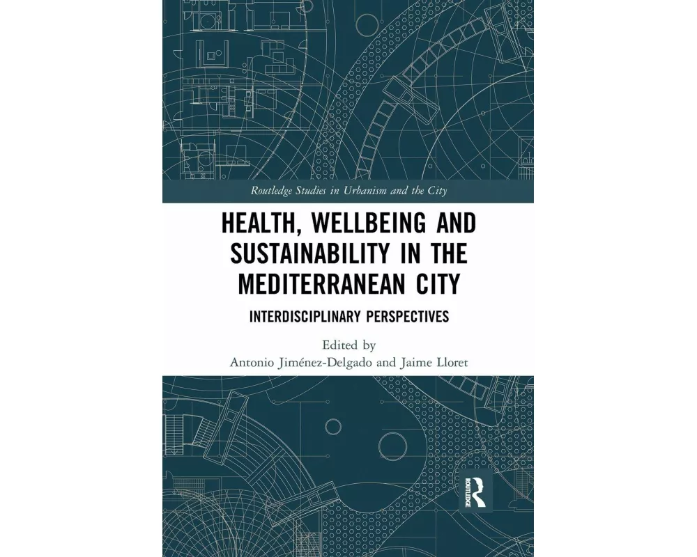 Health, Wellbeing and Sustainability in the Mediterranean City