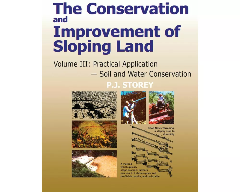 Conservation and Improvement of Sloping Lands, Volume 3