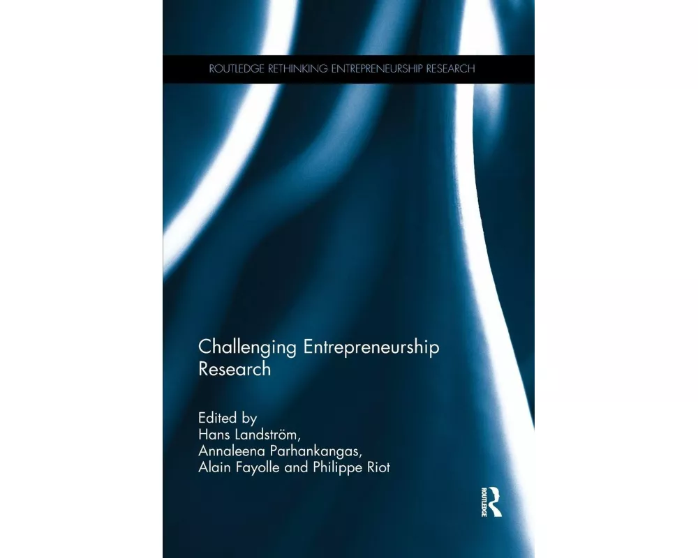 Challenging Entrepreneurship Research