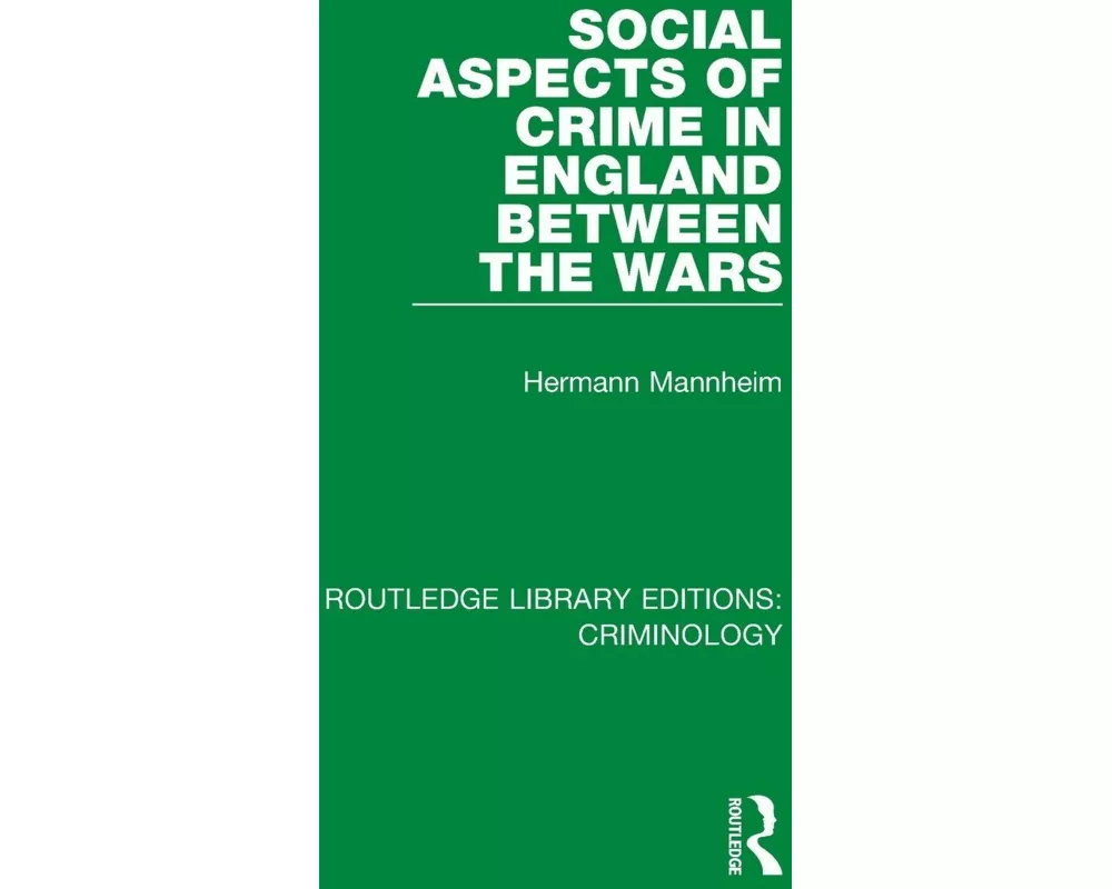 Social Aspects of Crime in England between the Wars