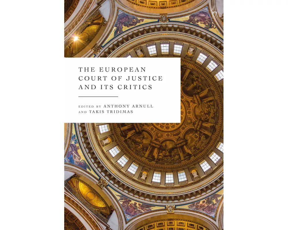 The European Court of Justice and its Critics