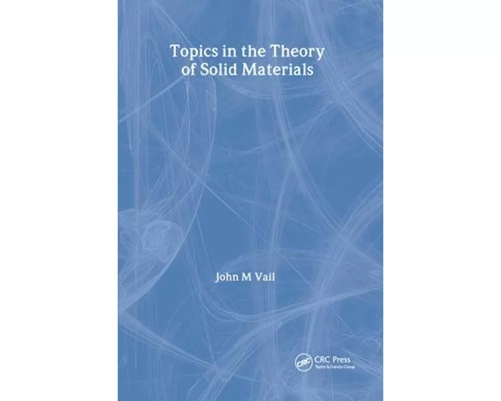 Topics in the Theory of Solid Materials