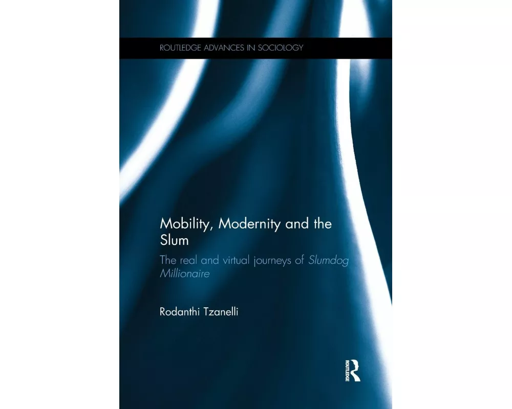 Mobility, Modernity and the Slum