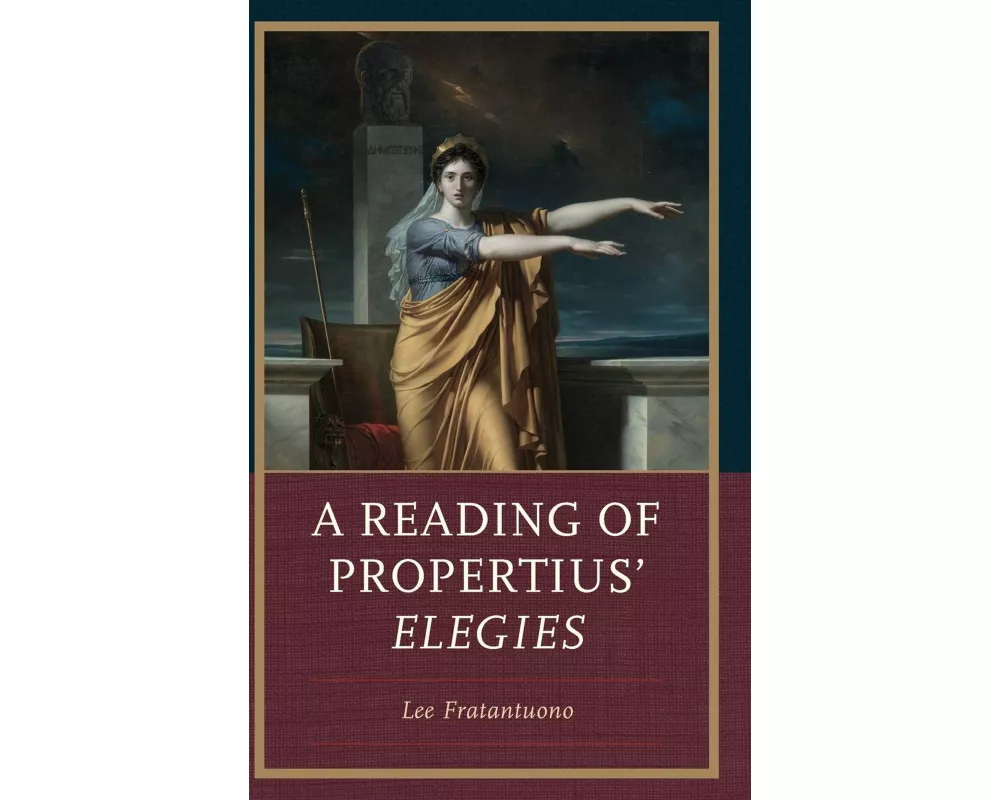 A Reading of Propertius' Elegies