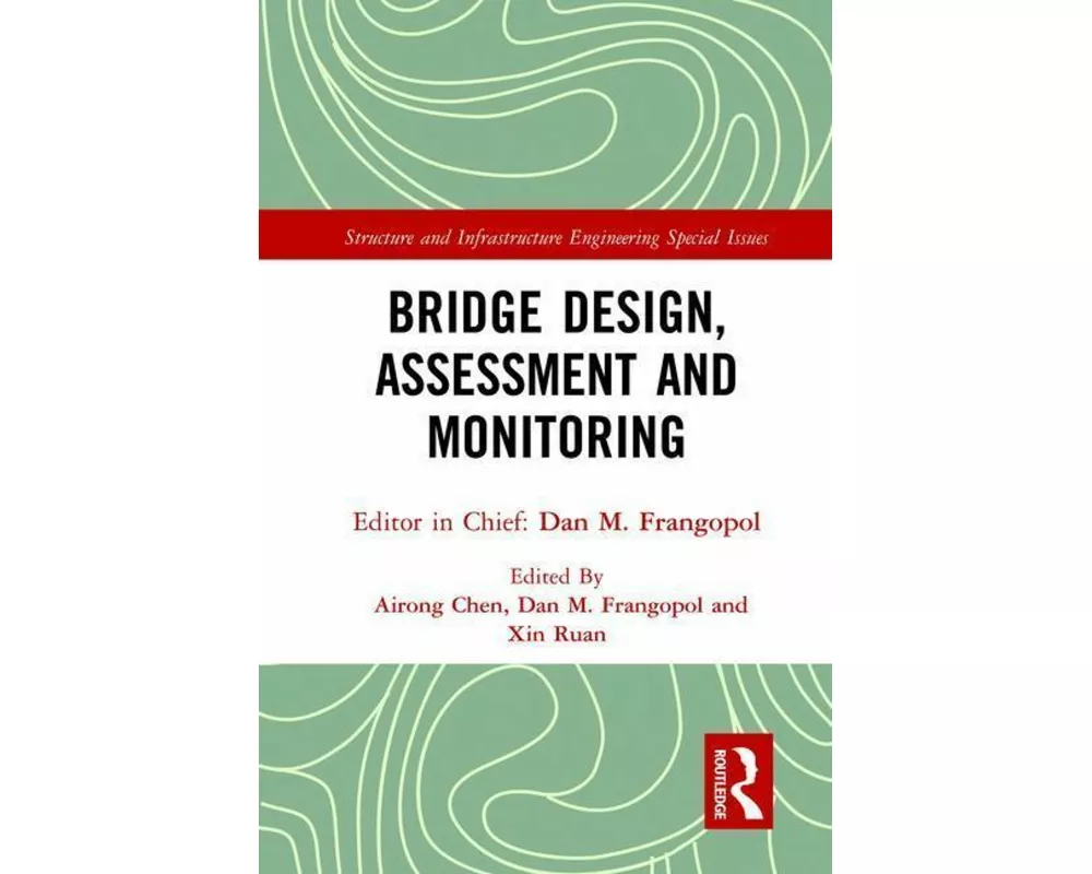 Bridge Design, Assessment and Monitoring