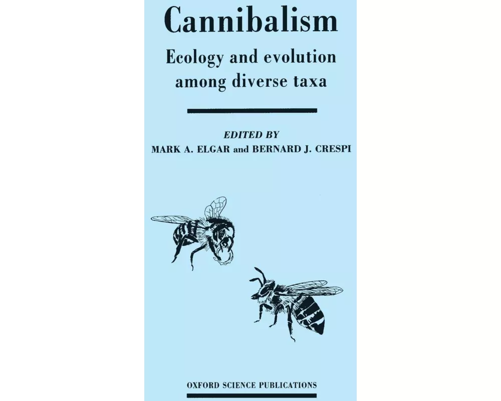 Cannibalism: Ecology and Evolution among Diverse Taxa