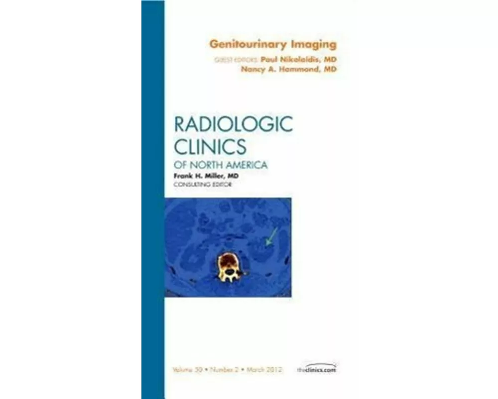 Genitourinary Imaging, An Issue of Radiologic Clinics of North America: Volume 50-2
