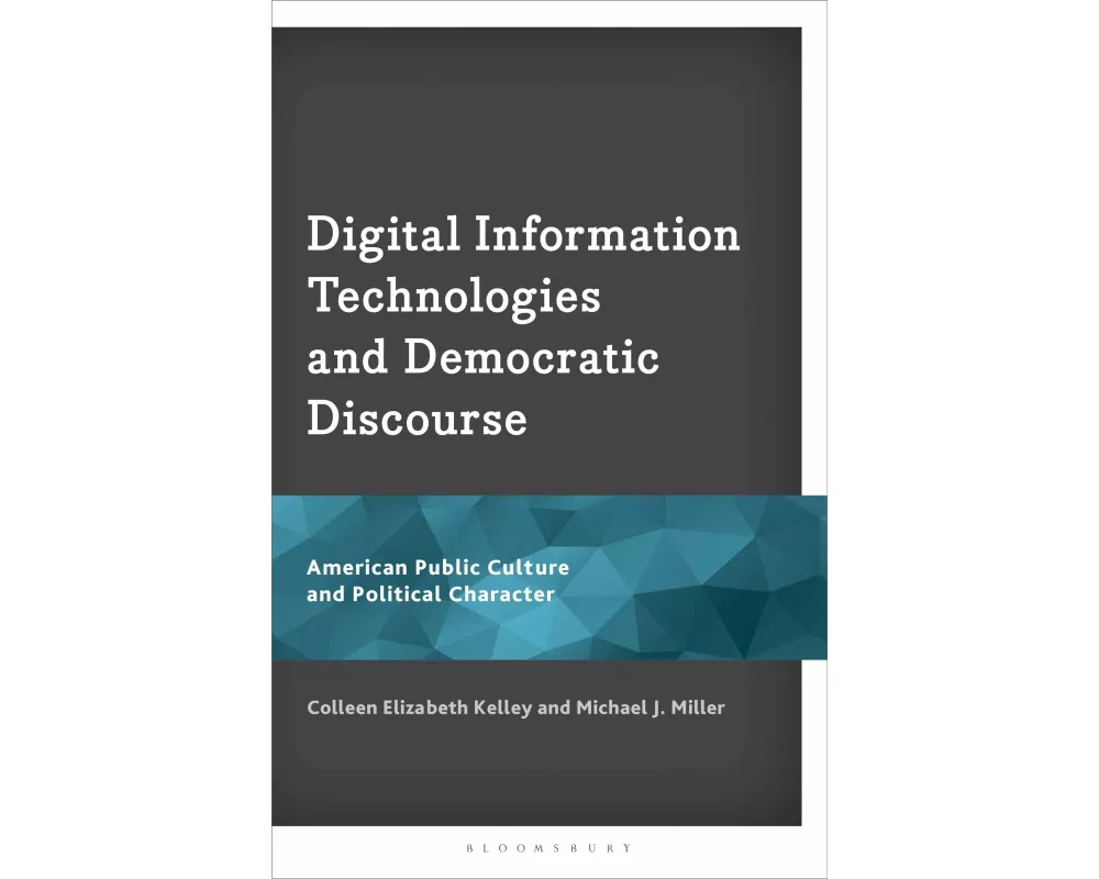 Digital Information Technologies and Democratic Discourse
