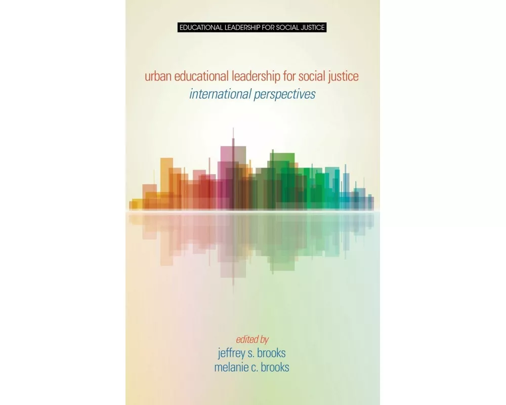 Urban Educational Leadership for Social Justice