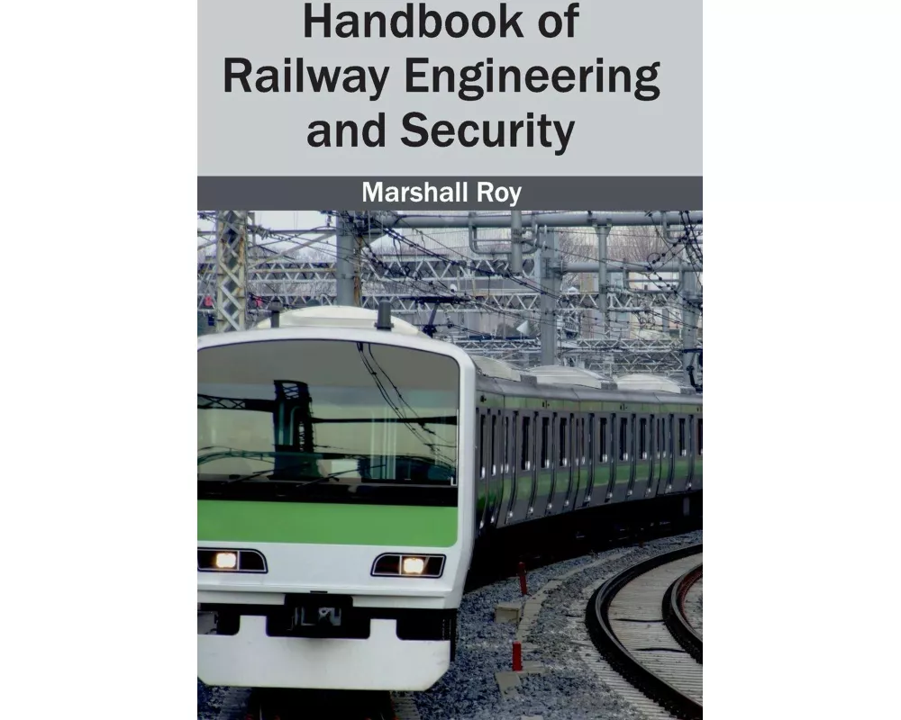Handbook of Railway Engineering and Security