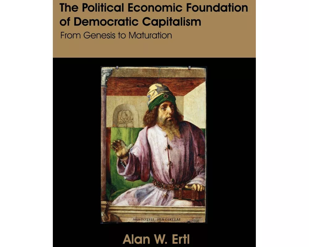 The Political Economic Foundation of Democratic Capitalism