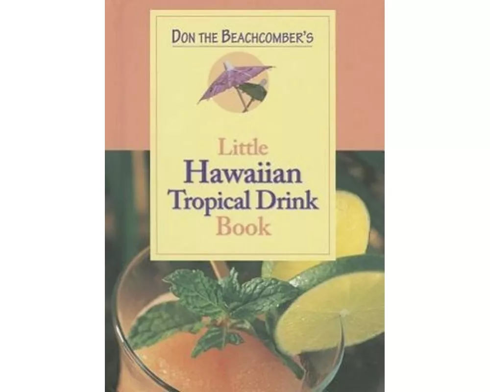 Don the Beachcomber's Little Hawaii Tropical Drinks Cookbook