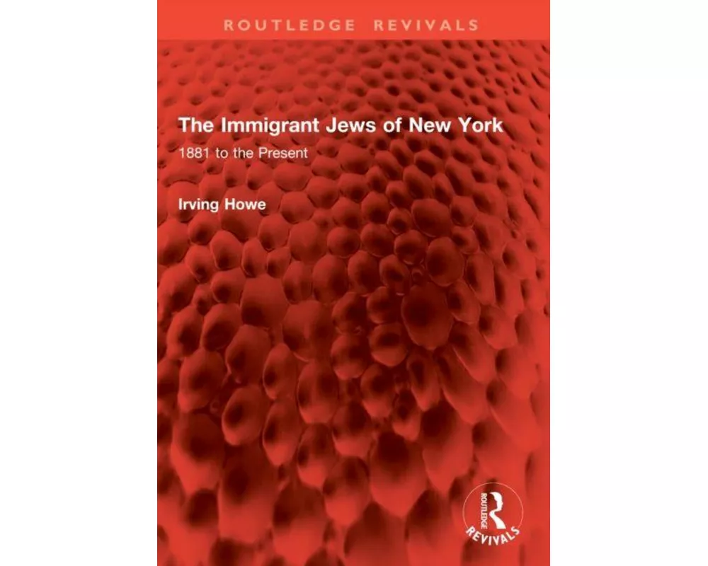 The Immigrant Jews of New York