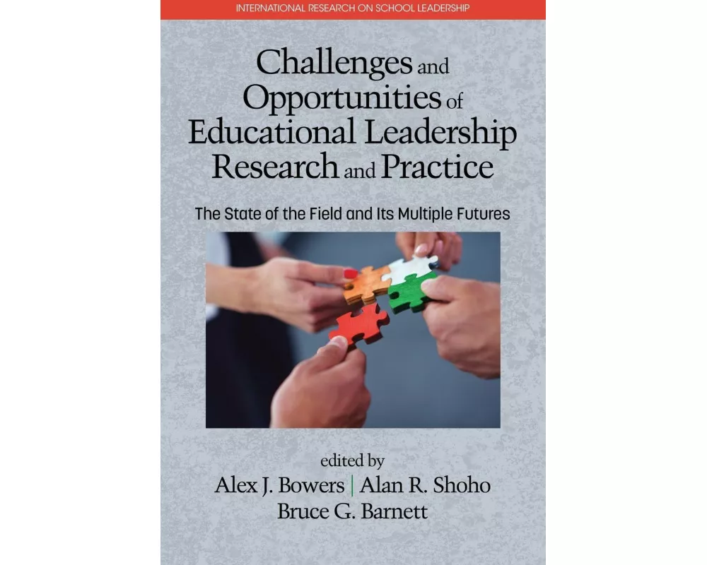 Challenges and Opportunities of Educational Leadership Research and Practice