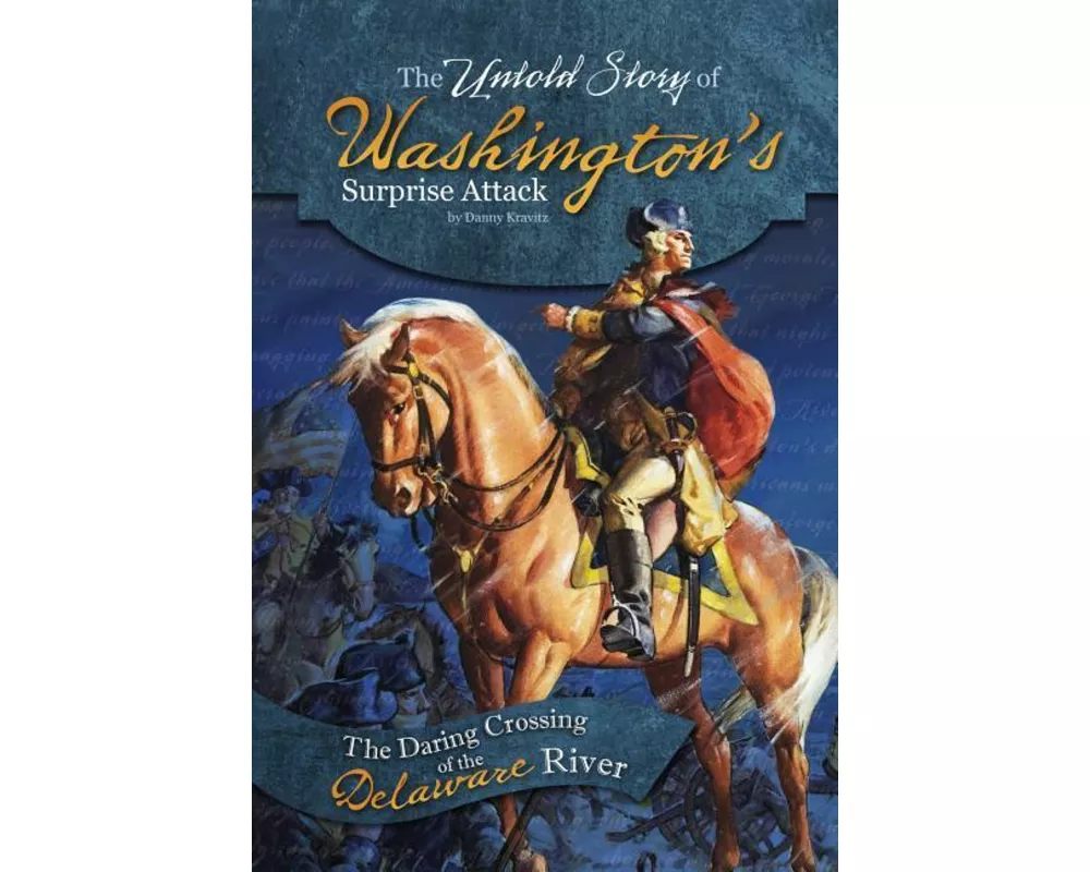 The Untold Story of Washington's Surprise Attack