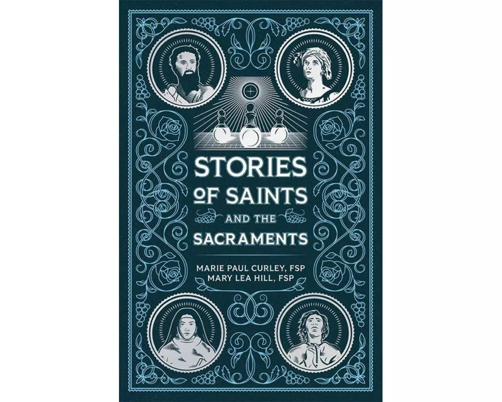 Stories of Saints and the Sacraments