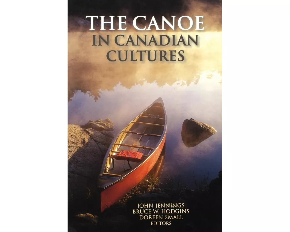 The Canoe in Canadian Cultures