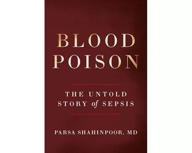 Blood Poison: The Untold Story of Sepsis