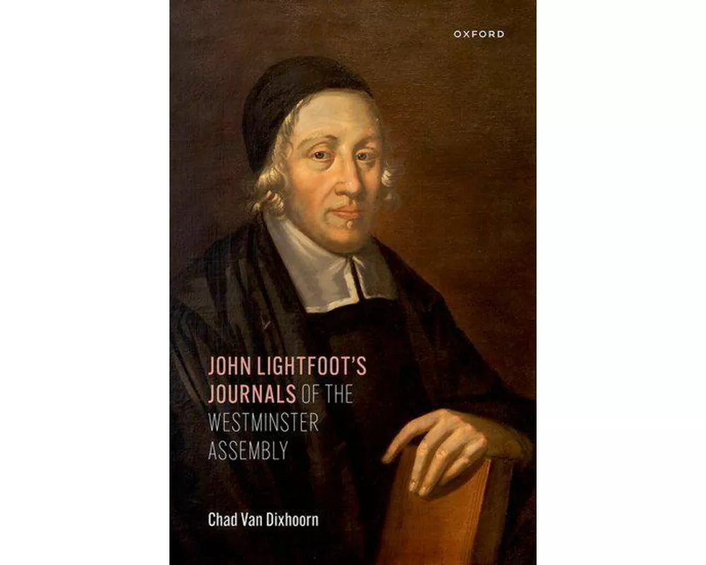 John Lightfoot's Journals of the Westminster Assembly