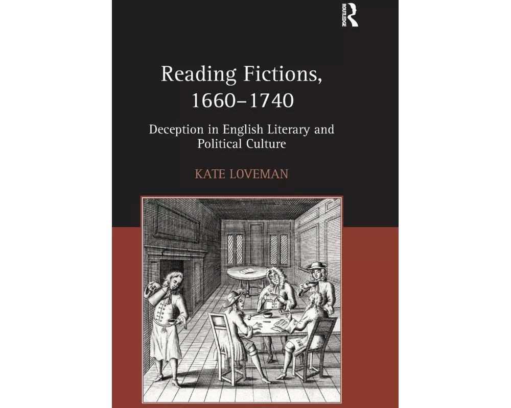 Reading Fictions, 1660-1740
