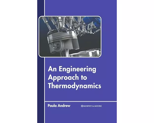 An Engineering Approach to Thermodynamics