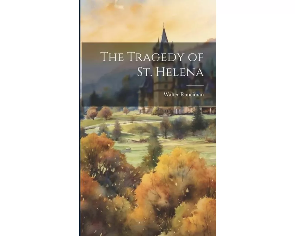 The Tragedy of St. Helena